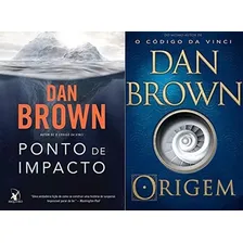 Kit 2 Livros Dan Brown Ponto De Impacto + Origem, De Dan Brown. Editora Arqueiro Em Português Foto mini 1