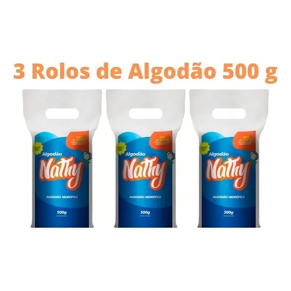 Kit 3 Rolos Algodão Hidrófilo Nathy 500g - Cuidados+make Foto 1