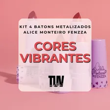 Kit 4 Batons Alice Monteiro Fenzza Metalizados Cores Lindas Cor Kit 4 Batons Fenzza Metalizados Foto mini 2