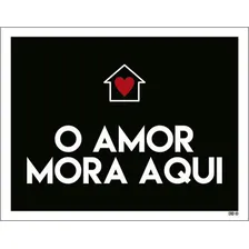 Kit 5 Placas O Amor Mora Aqui 36x46 Foto  mini 1