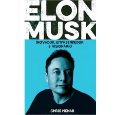 Kit De Livros Elon Musk - 3 Vol: Inovador, Empreendedor E Visionário + Elon Musk + Elon Musk Em Suas Próprias Palavras, De Diversos Autores. Editorial Kit De Livros, Capa Mole, Foto mini 2