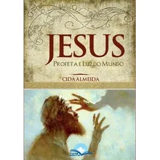 Kit Jesus Profeta E Luz Do Mundo + Jesus O Profeta, De Vários. Editora Fonte Editorial Em Português Foto  mini 1