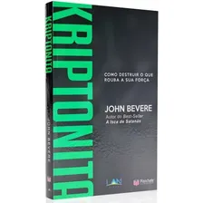 Kriptonita: Como Destruir O Que Rouba Sua Força, De John Bevere. Editorial Lan, Capa Mole Em Português Foto  mini 1