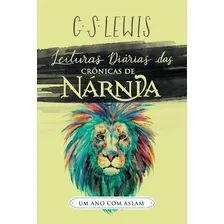 Leituras Diárias Das Crônicas De Nárnia | C S Lewis, De C S Lewis. Editora Ultimato, Capa Mole Em Português, 2016 Foto mini 1