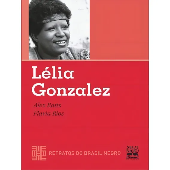 Lélia Gonzalez - Retratos Do Brasil Negro Foto 1