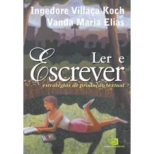 Ler e escrever: Estratégias de produção textual, de Koch, Ingedore Villaça. Editorial Editora Pinsky Ltda, capa mole em português, 2008 Foto mini 1