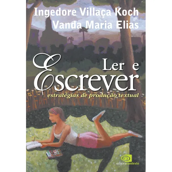 Ler e escrever: Estratégias de produção textual, de Koch, Ingedore Villaça. Editorial Editora Pinsky Ltda, capa mole em português, 2008 Foto 1