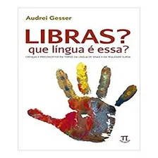 Libras - Que Lingua E Essa: Libras - Que Lingua E Essa, De Gesser, Audrei. Editora Parabola, Capa Mole, Edição 1 Em Português Foto  mini 1