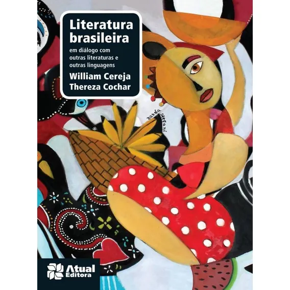 Literatura brasileira - Volume único: Em diálogo com outras literaturas e outras linguagens, de Magalhães, Thereza Analia Cochar. Editorial Atual Didáticos, capa mole em português, 2013 Foto 1
