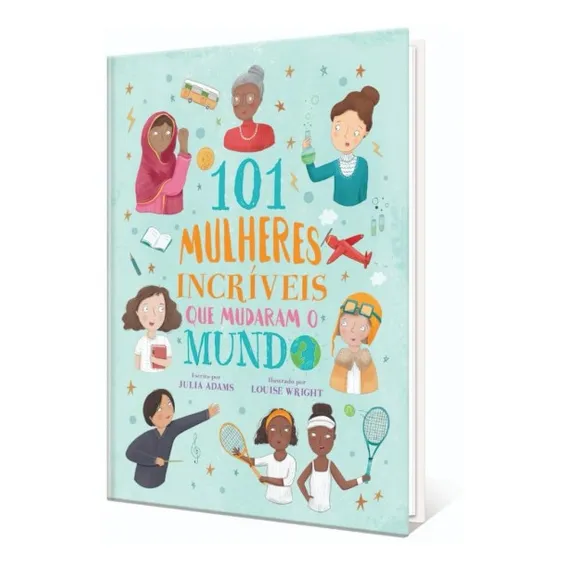 Livro 101 Mulheres IncrÃveis Que O Mudaram O Mundo Foto 1