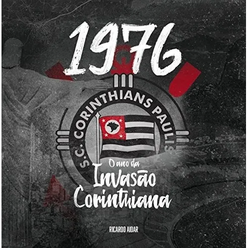 Livro 1976 - O Ano Da Invasao Corinthiana Foto 1