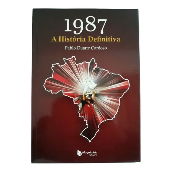 Livro 1987 A Historia Definitiva - Pablo Cardoso - Flamengo Foto 1