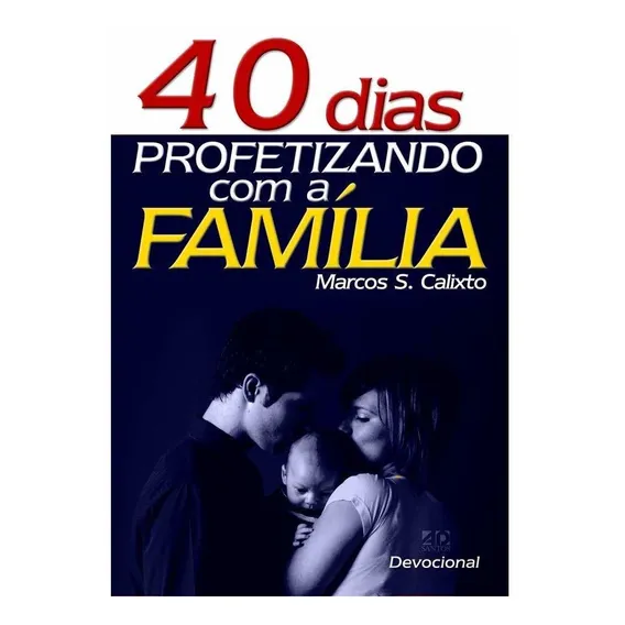 Livro 40 Dias Profetizando Com A Familia Foto 1