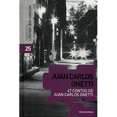 Livro 47 Contos De Juan Carlos Onetti - Capa Dura Foto 1
