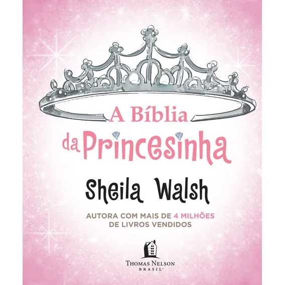 Livro A Bíblia Da Princesinha De Sheila Walsh Edição 1 2012 Português Thomas Nelson Brasil Foto 1