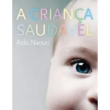 Livro A Criança Saudável Aldo Naouri Foto mini 1