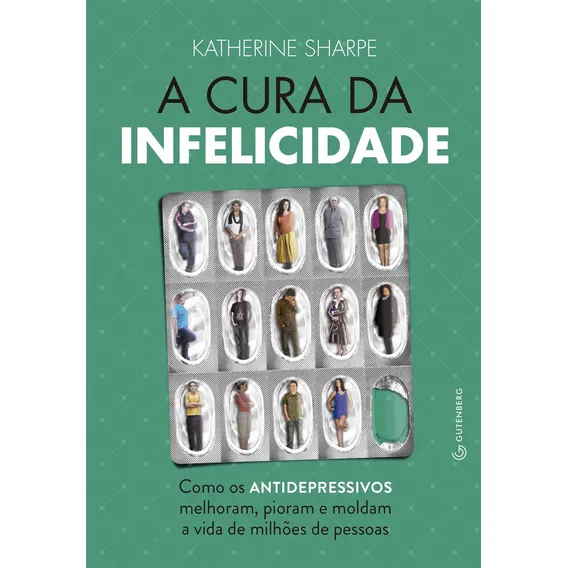 Livro A Cura Da Infelicidade - Katherine Sharpe Foto 1