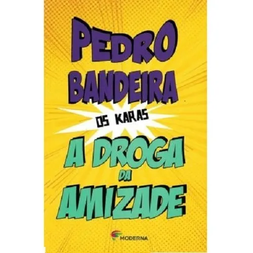 Livro A Droga Da Amizade - Editora Moderna Foto 1