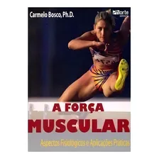 Livro: A Força Muscular: Aspectos Fisiológ E Aplic Práticas Foto  mini 1