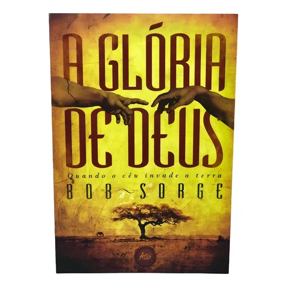 Livro A Gl贸ria De Deus - Bob Sorge Atos Foto 1