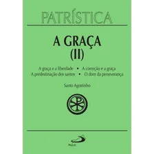 Livro A Graça (ii) Liberdade Patrística Vol 13 Sto Agostinho Foto  mini 1