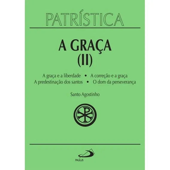 Livro A Graça (ii) Liberdade Patrística Vol 13 Sto Agostinho Foto 1