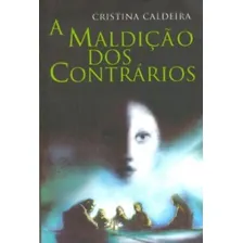 Livro A Maldição Dos Contrários, De Cristina Caldeira. Editora Martins Fontes, Capa Mole Em Português Foto  mini 1