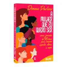 Livro A Mulher Que Eu Quero Ser Foto mini 1