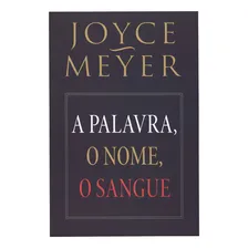 Livro: A Palavra O Nome E O Sangue | Joyce Meyer Foto mini 1