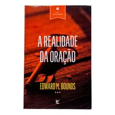 Livro: A Realidade Da Oração - Edward Mckendree Bounds Foto mini 1