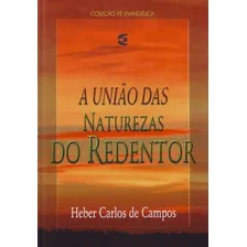 Livro A União Das Naturezas Do Redentor | Heber De Campos Foto  mini 1