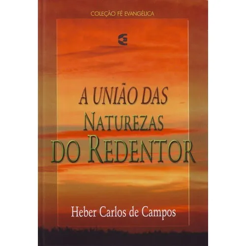 Livro A União Das Naturezas Do Redentor | Heber De Campos Foto 1
