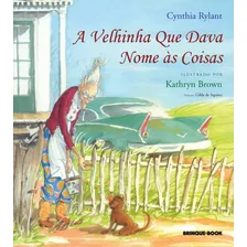 Livro A Velhinha Que Dava Nome Às Coisas De Cynthia Rylant Da Editora Brinque-Book Foto mini 1