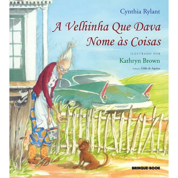 Livro A Velhinha Que Dava Nome Às Coisas De Cynthia Rylant Da Editora Brinque-Book Foto 1