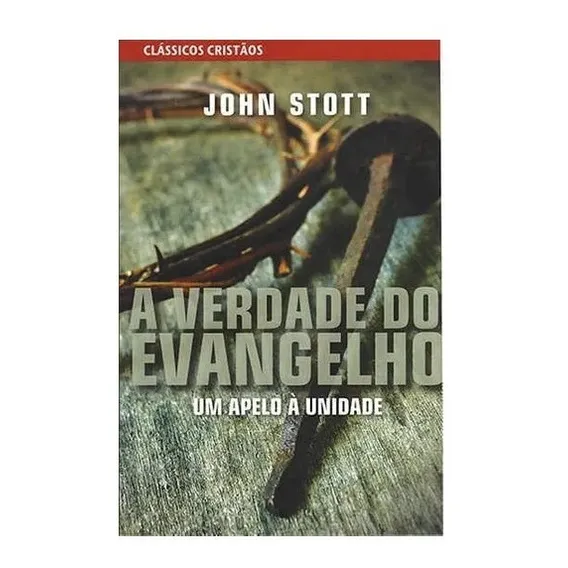 Livro A Verdade Do Evangelho - John Stott Foto 1