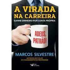 Livro A Virada na Carreira de Silvestre Marcos Editorial Faro Capa Dura em Português 2015 Foto  mini 1