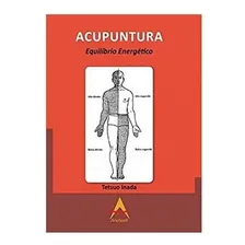 Livro - Acupuntura Equilíbrio Energético - Medicina Chinesa Foto mini 1