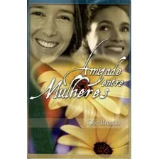 Livro - Amizade Entre Mulheres (livro Novo - Promoção Foto mini 1