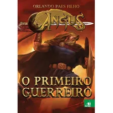 Livro Angus - O Primeiro Guerreiro - Orlando Paes Filho * Foto mini 1