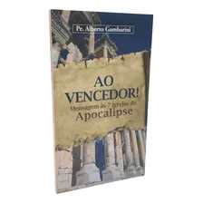 Livro Ao Vencedor Mensagem 7 Igrejas - Pe. Alberto Gambarini Foto mini 1