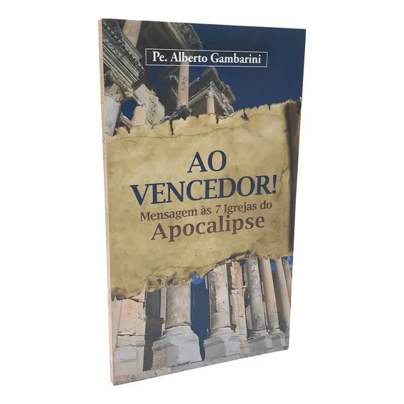 Livro Ao Vencedor Mensagem 7 Igrejas - Pe. Alberto Gambarini Foto 1