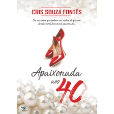 Livro Apaixonada Aos 40 ( De Lançamento) Foto  mini 1
