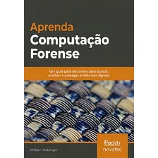 Livro Aprenda Computação Forense Novatec Editora Foto mini 1