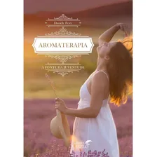 Livro Aromaterapia A Fonte Da Juventude - Editora Laszlo Foto mini 1