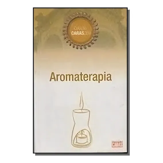 Livro Aromaterapia - Coleção Caras Zen Foto 1