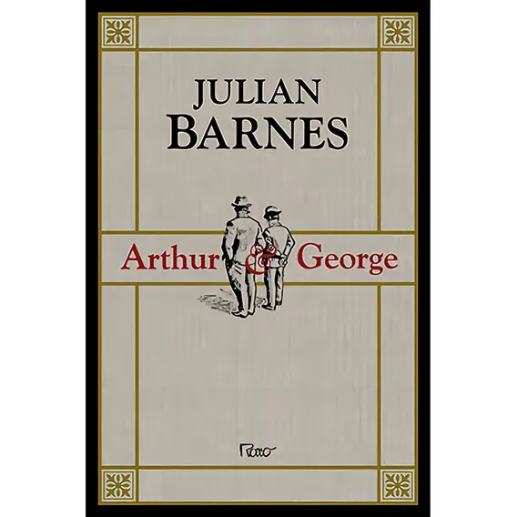 Livro Arthur & George Por Julian Barnes Edição 1 Ano 2007 Português Editora Rocco Foto 1