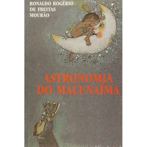 Livro Astronomia Do Macunaima Foto 1