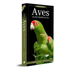 Livro Aves Do Rio Grande Do Sul - Guia De Pássaros Do Brasil Foto  mini 1