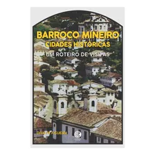 Livro Barroco Mineiro Cidades Hist贸ricas De Divalte Figueira Ano 2020 Editora Garnier Foto mini 1