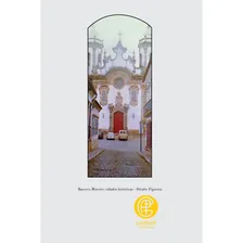 Livro Barroco Mineiro Cidades Hist贸ricas De Divalte Figueira Ano 2020 Editora Garnier Foto mini 3